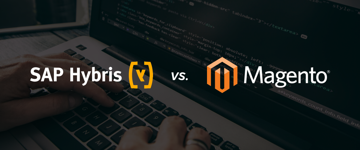 Person typing on laptop - SAP Hybris vs. Magento