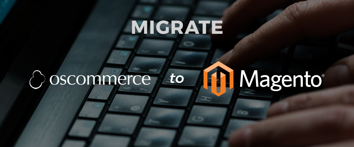 Migrate your osCommerce Site to Magento