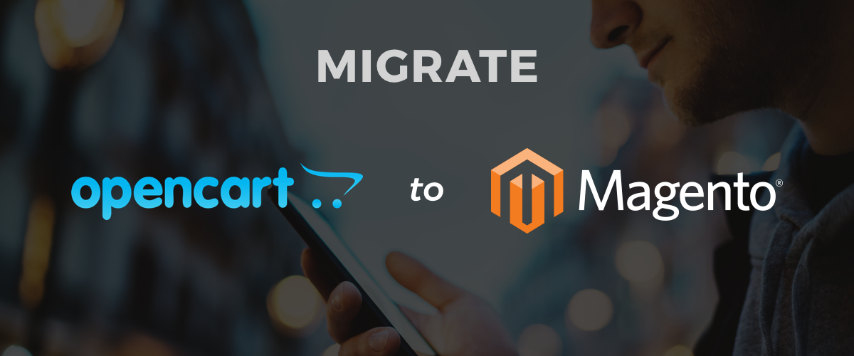 Migrate your OpenCart Site to Magento