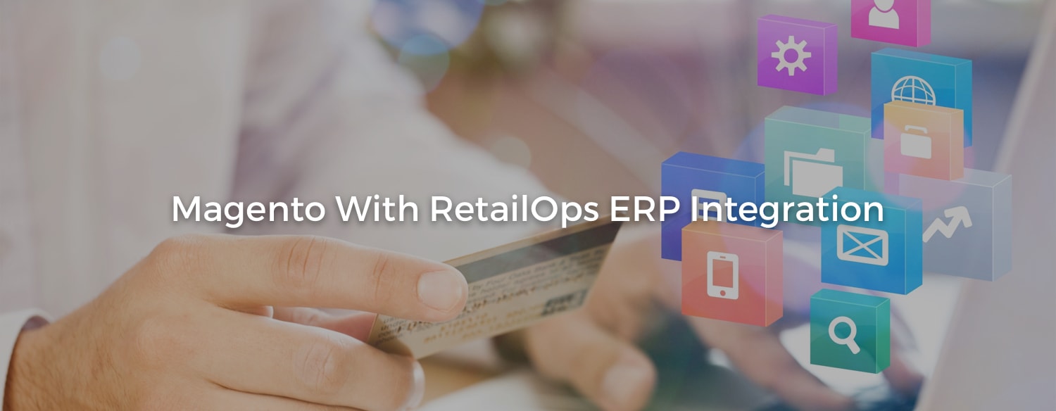Integrate RetailOps ERP with Magento