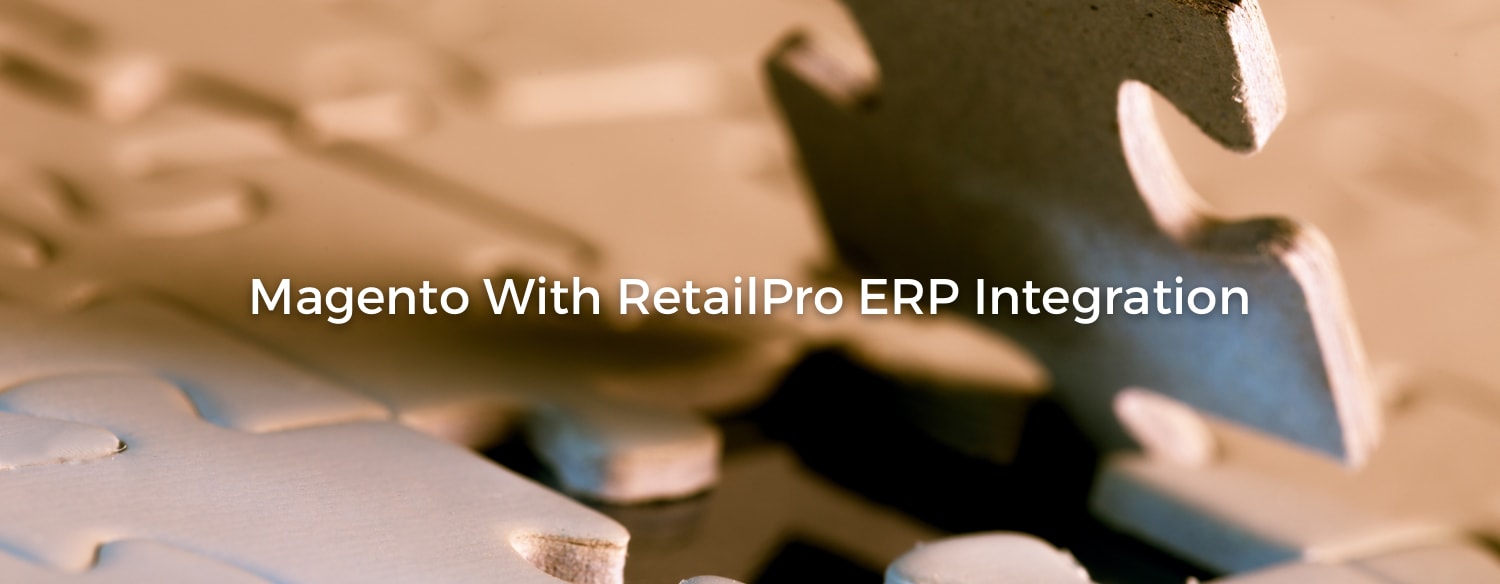 Integrate RetailPro ERP with Magento