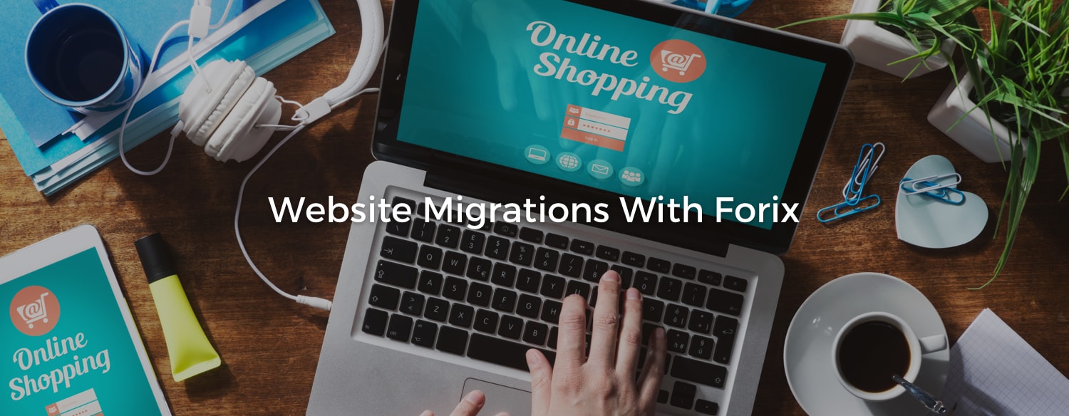 Website Migrations With Forix