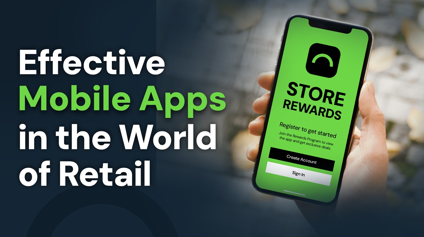 Effective Mobile Apps in the World of Retail