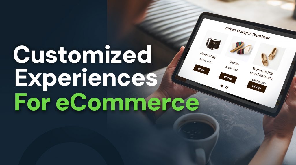 Customized Experiences for eCommerce