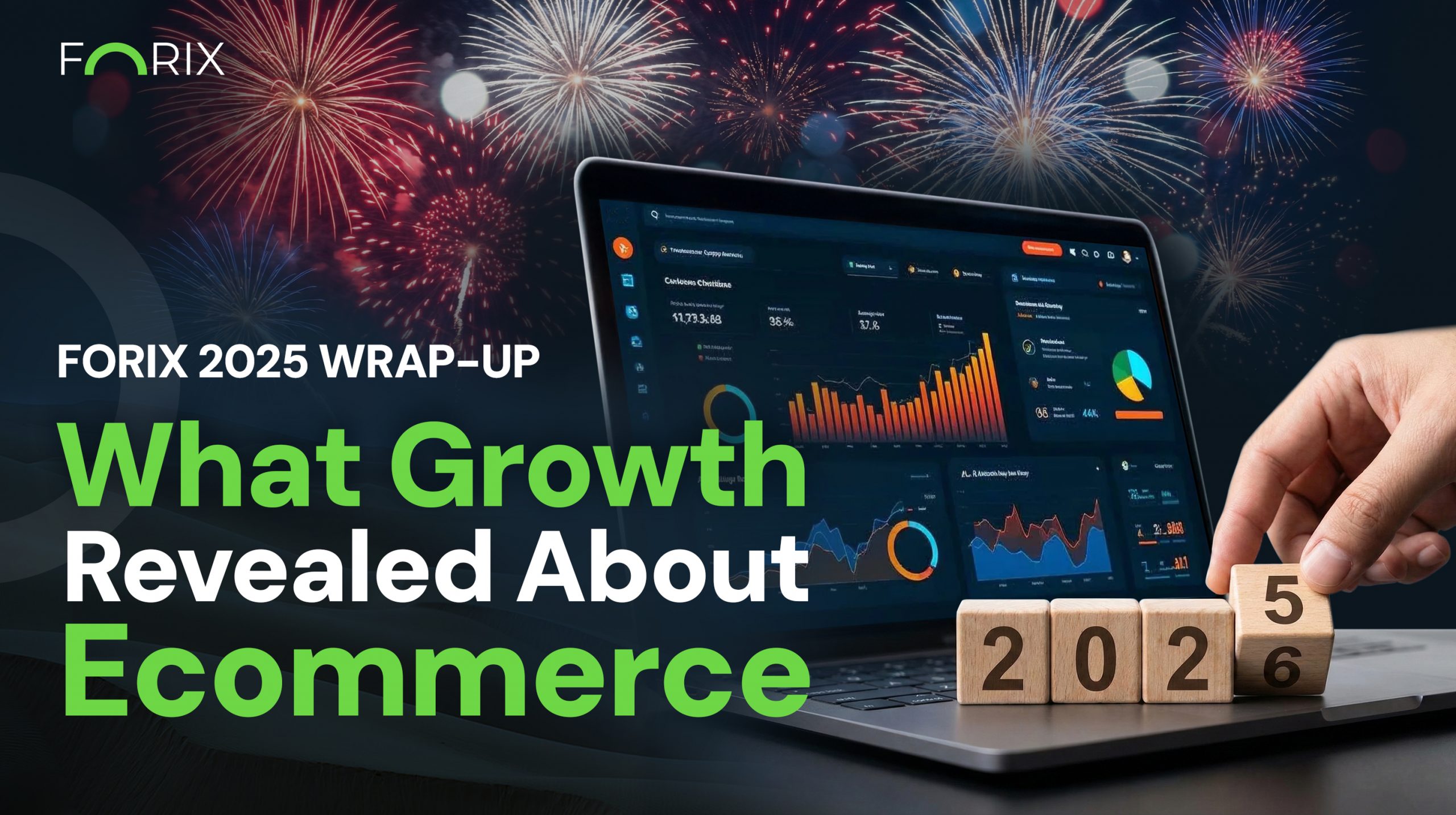 Forix 2025 ecommerce wrap-up highlighting what growth revealed about ecommerce performance