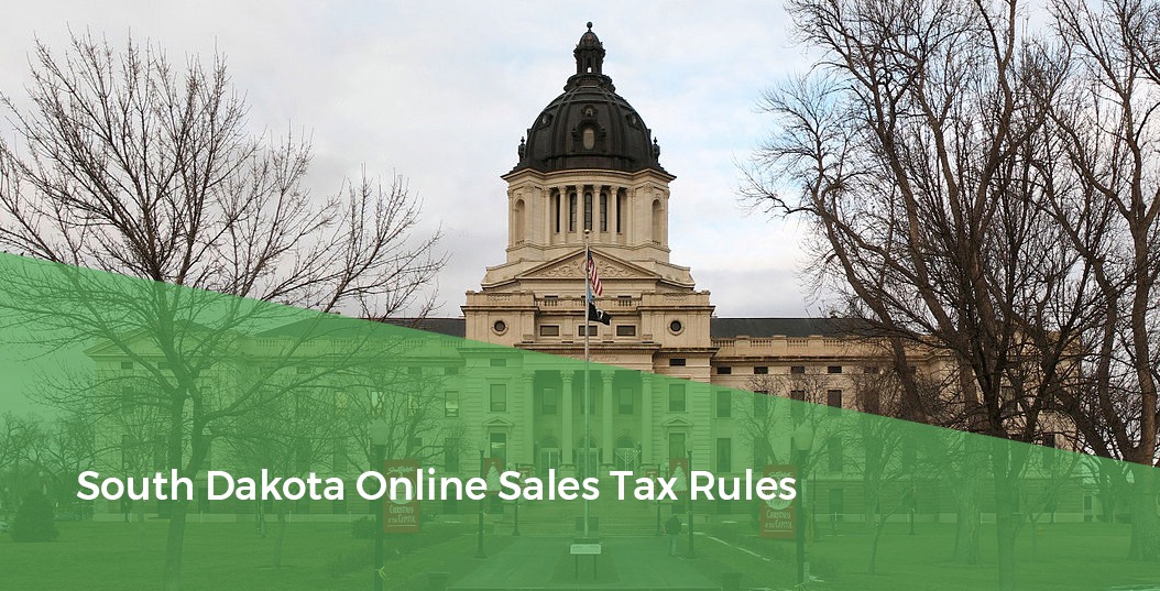 Capitol Building - South Dakota Online Sales Tax Rules